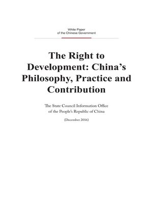 cover image of The Right to Development: China's Philosophy, Practice and Contribution (发展权：中国的理念、实践与贡献)